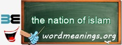 WordMeaning blackboard for the nation of islam